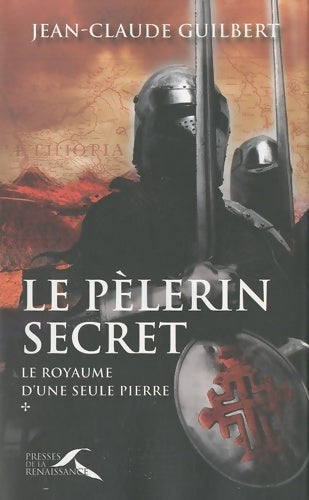Livrenpoche : Le pèlerin secret - Jean-Claude Guilbert - Livre