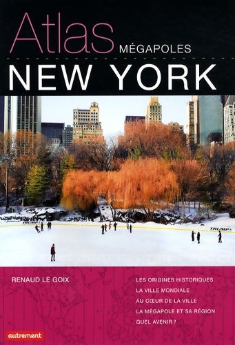 Livrenpoche : Atlas de New York - Le Goix Renaud - Livre