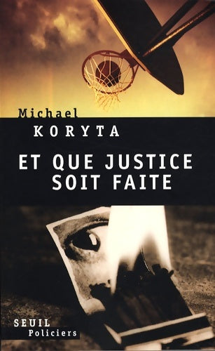 Livrenpoche : Et que justice soit faite - Michael Koryta - Livre