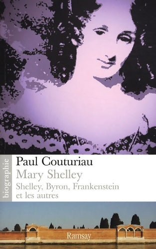 Livrenpoche : Mary shelley... : Shelley byron frankenstein et les autres - Paul Couturiau - Livre