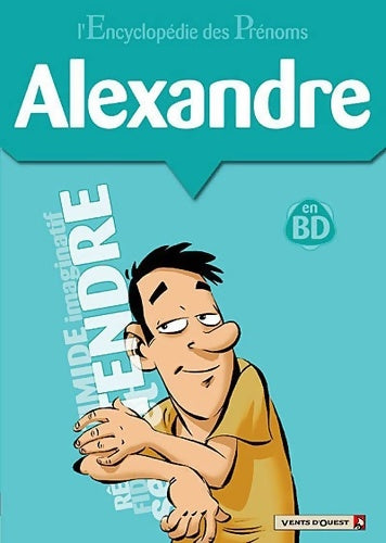 Livrenpoche : L'encyclopédie des prénoms Tome XXIII : Alexandre - Gege Belom Laurent Bordier - Livre
