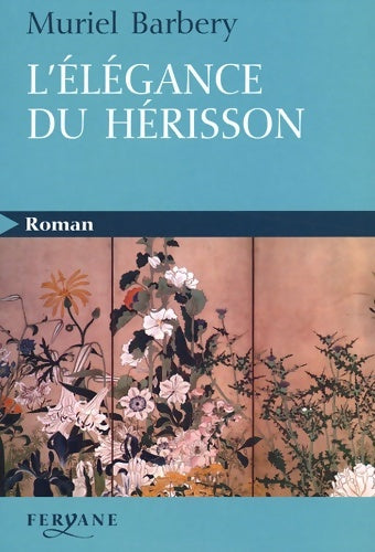 Livrenpoche : L'élégance du hérisson - Muriel Barbery - Livre