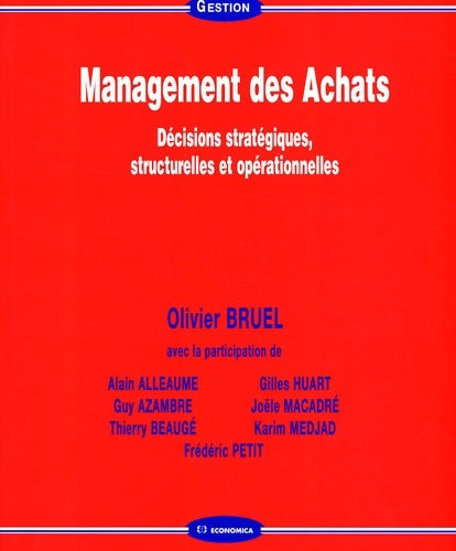 Livrenpoche : Management des achats : Décisions stratégiques structurelles et opérationnelles - Olivier Bruel - Livre