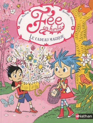 Livrenpoche : Fée en herbe : Le cadeau magique - Claire Paoletti - Livre