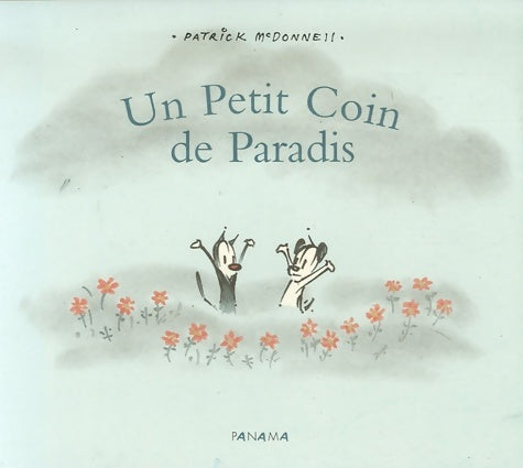 Livrenpoche : Un petit coin de paradis - Patrick Mcdonnell - Livre