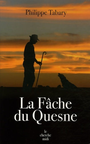 Livrenpoche : La fâche du Quesne - Philippe Tabary - Livre