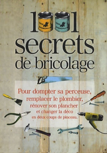 Livrenpoche : 1001 secrets de bricolage - Denise Crolle-Terzaghi - Livre