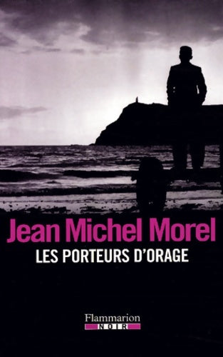 Livrenpoche : Les porteurs d'orage - Jean-Michel Morel - Livre