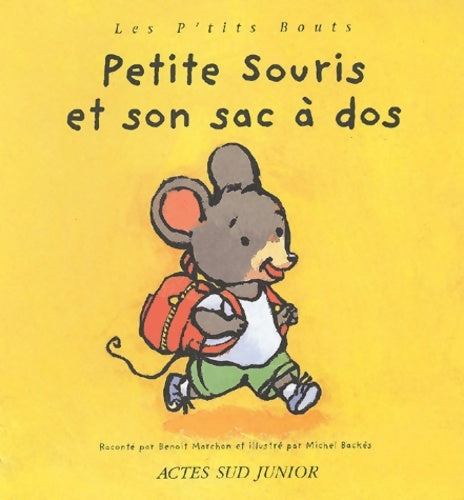 Livrenpoche : Petite souris et son sac à dos - Benoit Marchon - Livre