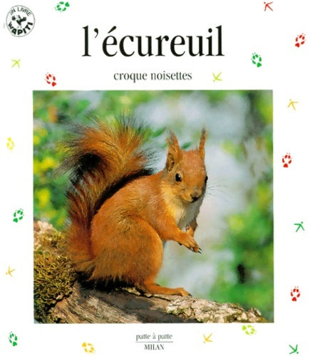 Livrenpoche : Ecureuil croque noisettes - Ledu-frattini+jacana - Livre