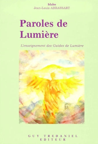 Livrenpoche : Paroles de lumière - l'enseignement des guides de lumière - Jean-Louis Abrassart - Livre