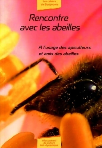 Livrenpoche : Rencontre avec les abeilles. A l'usage des apiculteurs et amis des abeilles - Collectif - Livre