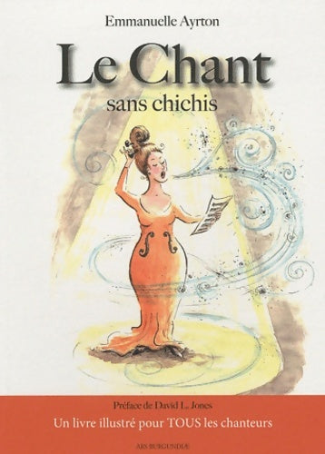 Livrenpoche : Le chant sans chichis - Emmanuelle Ayrton - Livre