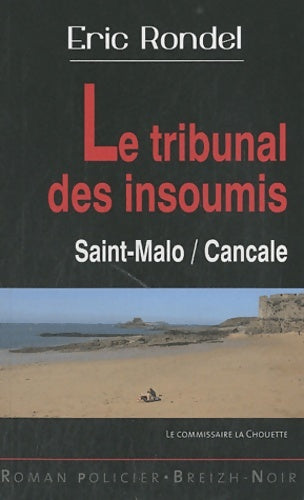 Livrenpoche : Le tribunal des insoumis - Eric Rondel - Livre