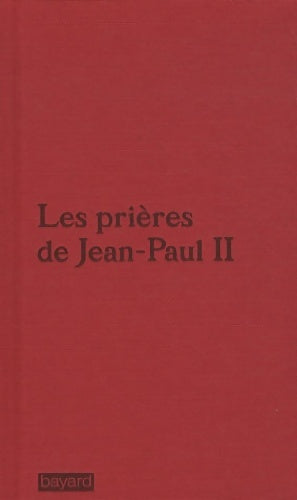 Livrenpoche : Les prières de Jean-Paul II - Jean-Paul II - Livre
