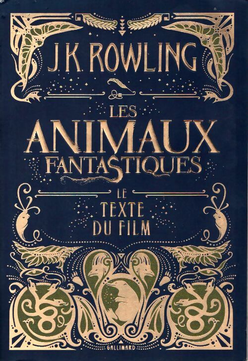 Les animaux fantastiques. Le texte du film - Joanne K. Rowling - Livre