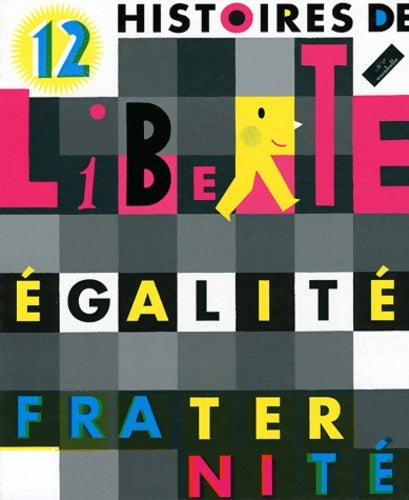 Livrenpoche : 12 histoires de Liberté, égalité, fraternité - Jo Hoestlandt - Livre