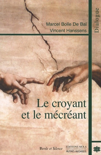 Livrenpoche : Le croyant et le mécréant - Marcel Bolle De Bal - Livre