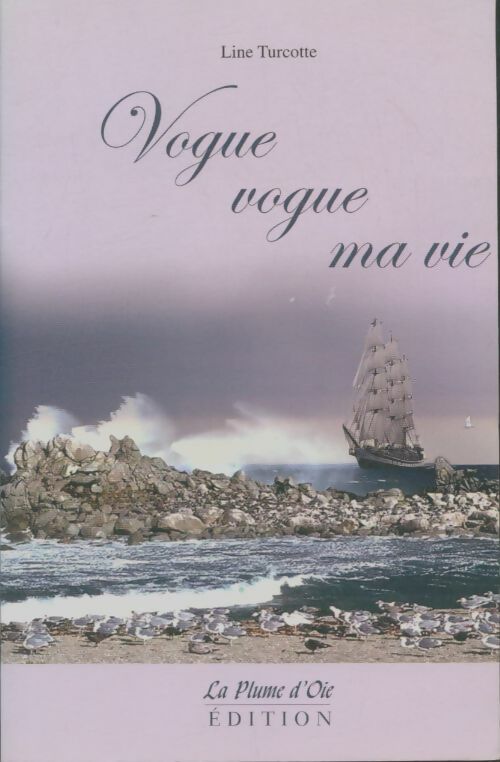 Livrenpoche : Vogue vogue ma vie - Line Turcotte - Livre