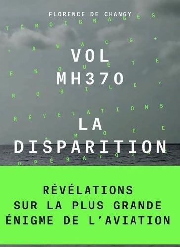 Livrenpoche : Vol MH370. La disparition - Florence De Changy - Livre