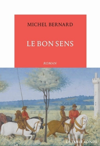 Livrenpoche : Le bon sens - Michel Bernard - Livre