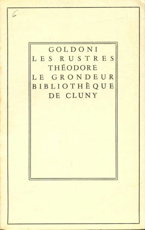 Livrenpoche : Les rustres / Théodore le grondeur - Goldoni - Livre
