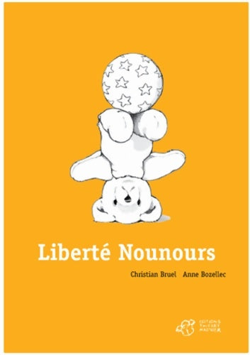 Livrenpoche : Liberté nounours - Christian Bruel - Livre