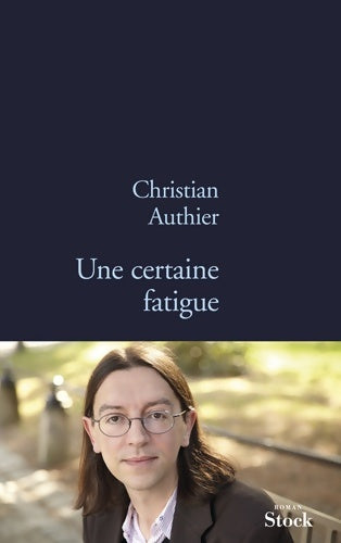 Livrenpoche : Une certaine fatigue - Christian Authier - Livre