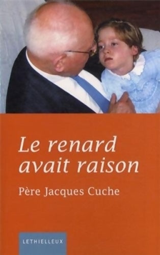 Livrenpoche : Le renard avait raison - Père Jacques Cuche - Livre