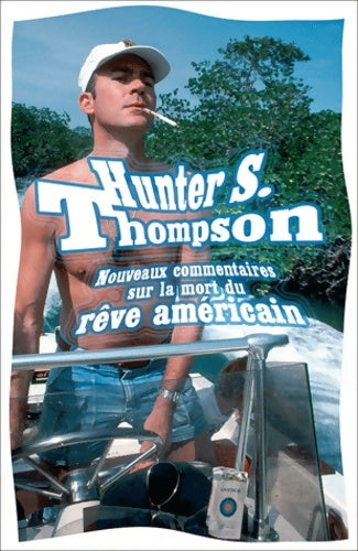 Livrenpoche : Nouveaux commentaires sur la mort du rêve américain - Hunter Stockton Thompson - Livre