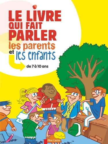 Livrenpoche : Le livre qui fait parler les parents et les enfants de 7 à 10 ans - Sophie Coucharrière - Livre