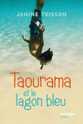 Livrenpoche : Taourama et le lagon bleu - Janine Teisson - Livre