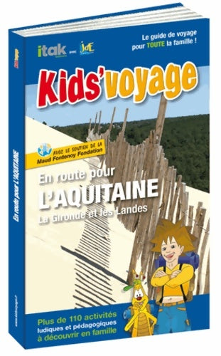 Livrenpoche : En route pour l'aquitaine ! : La gironde et les landes - Itak Editions - Livre