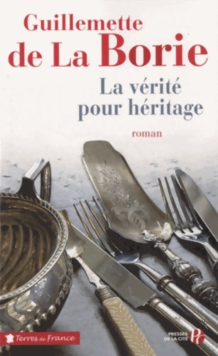 Livrenpoche : La vérité pour héritage - Guillemette De La Borie - Livre