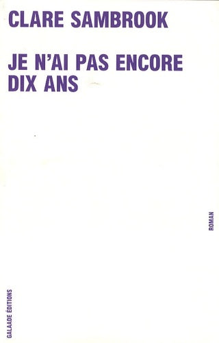 Livrenpoche : Je n'ai pas encore dix ans - Sambrook Clare - Livre