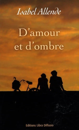 Livrenpoche : D'amour et d'ombre - Isabel Allende - Livre