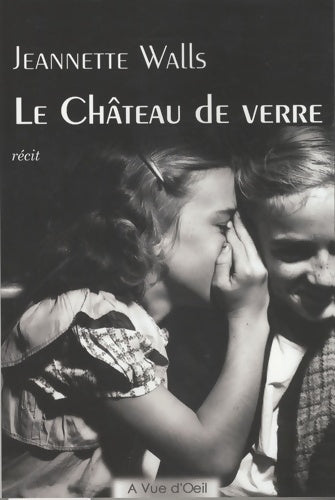 Livrenpoche : Le château de verre - Jeannette Walls - Livre