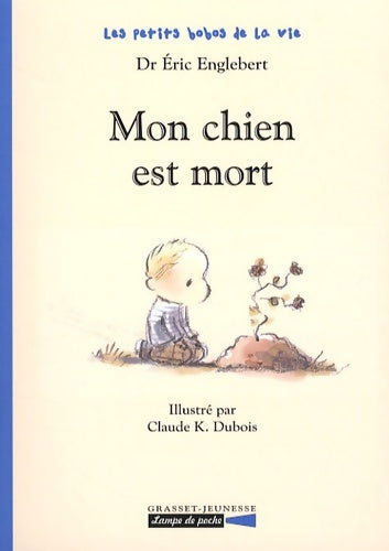 Livrenpoche : Mon chien est mort - Eric Englebert - Livre