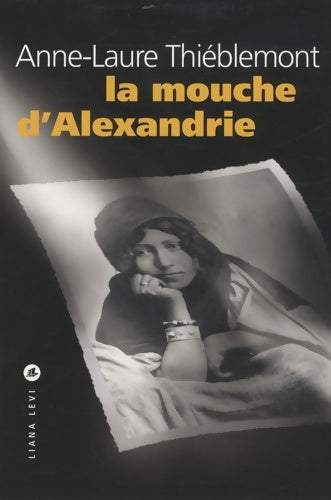 Livrenpoche : La mouche d'alexandrie - Anne-Laure Thiéblemont - Livre