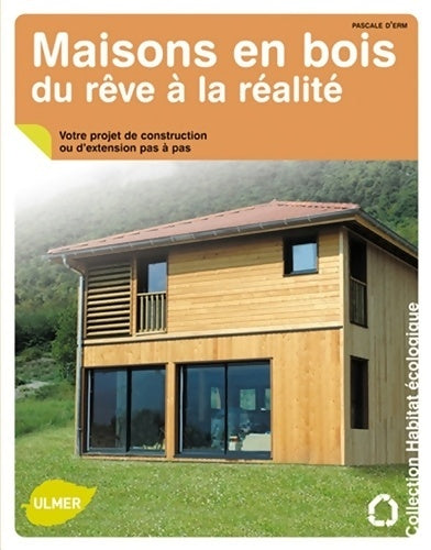 Livrenpoche : Maisons en bois du rêve à la réalité. Votre projet de construction ou d'extension pas à pas - Pascale D' Erm - Livre