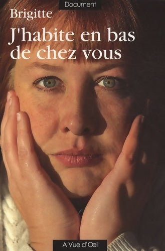 Livrenpoche : J'habite en bas de chez vous - Brigitte - Livre