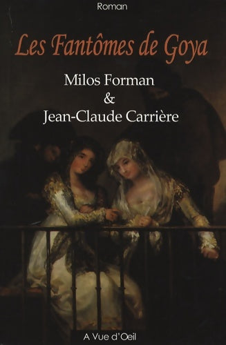 Livrenpoche : Les fantômes de Goya - Jean-Claude Carrière, Milos Forman - Livre