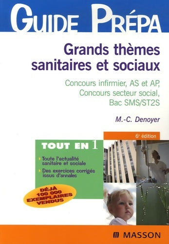 Livrenpoche : Grands thèmes sanitaires et sociaux - concours infirmier as et ap - concours secteur social - Marie-Christine Denoyer - Livre