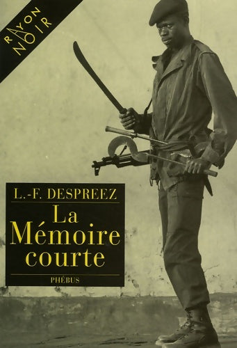 Livrenpoche : La mémoire courte - Louis-Ferdinand Despreez - Livre
