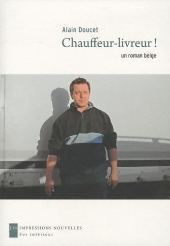 Livrenpoche : Chauffeur-livreur - un roman belge - Alain Doucet - Livre