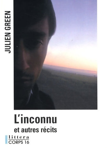 Livrenpoche : L'inconnu et autres récits - Julien Green - Livre