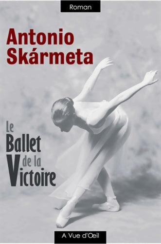 Livrenpoche : Le ballet de la victoire - Antonio Skarmeta - Livre