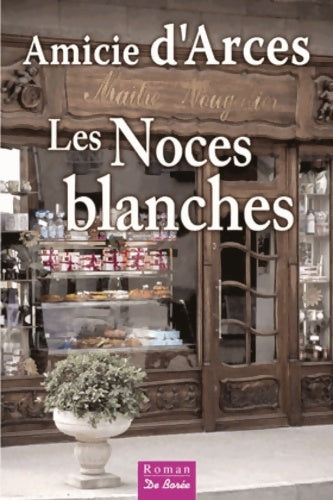 Livrenpoche : Noces blanches (les) - Amicie D' Arces - Livre