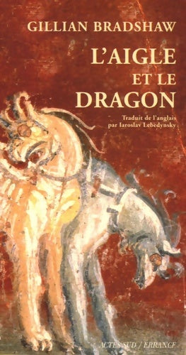 Livrenpoche : Aigle et le dragon (l') - Gillian Bradshaw - Livre