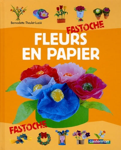 Livrenpoche : Fleurs en papier - Theulet-luzie Bernadette - Livre